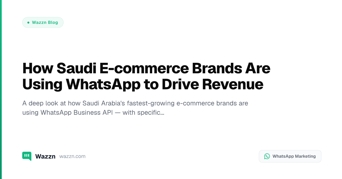 How Saudi E-commerce Brands Are Using WhatsApp to Drive Revenue