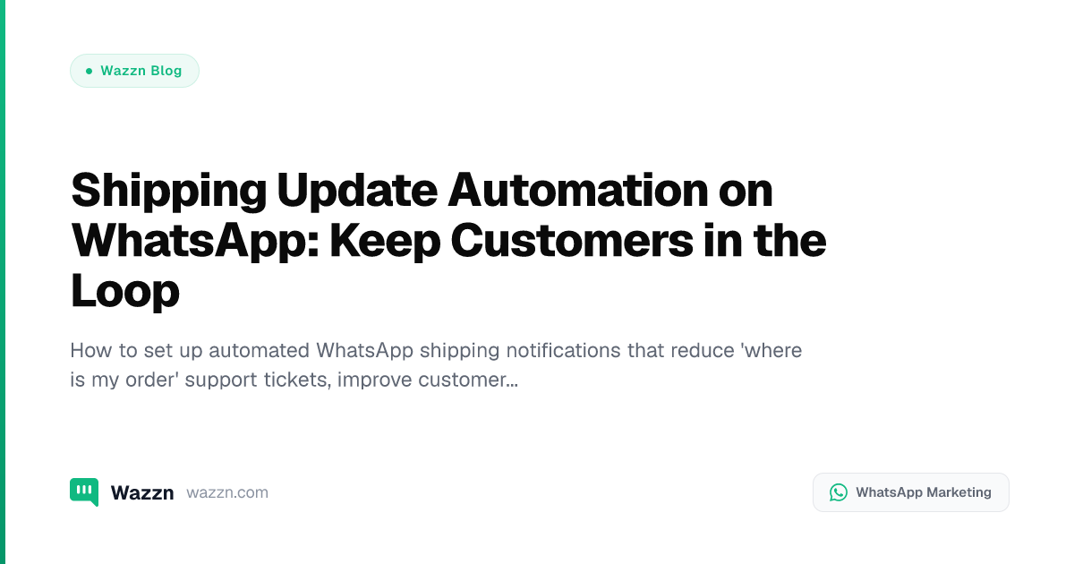 Shipping Update Automation on WhatsApp: Keep Customers in the Loop