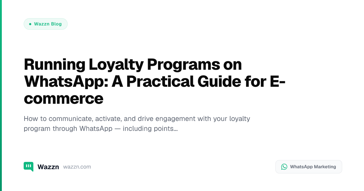 Running Loyalty Programs on WhatsApp: A Practical Guide for E-commerce