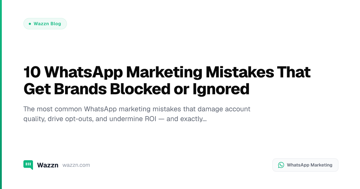 10 WhatsApp Marketing Mistakes That Get Brands Blocked or Ignored