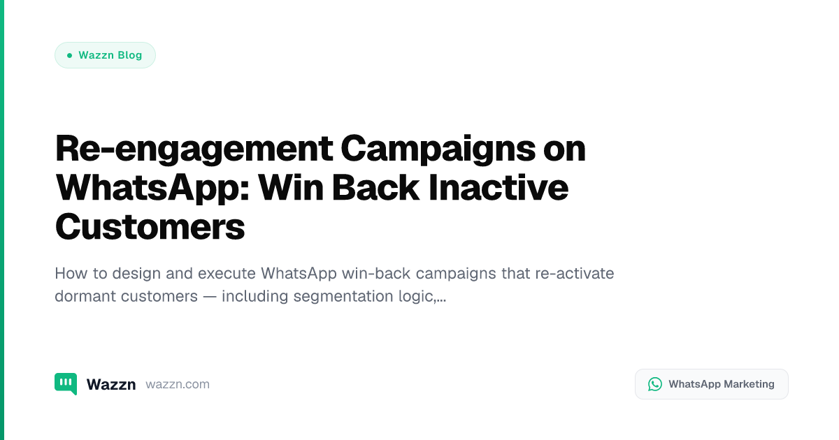 Re-engagement Campaigns on WhatsApp: Win Back Inactive Customers