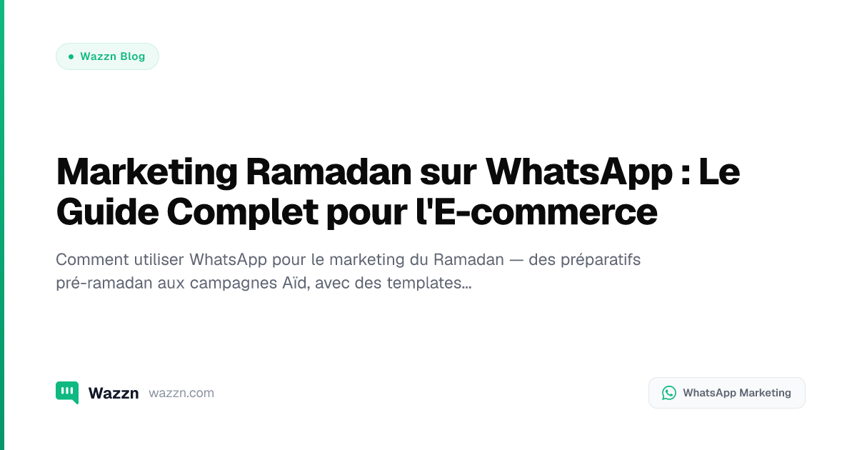 Marketing Ramadan sur WhatsApp : Le Guide Complet pour l'E-commerce