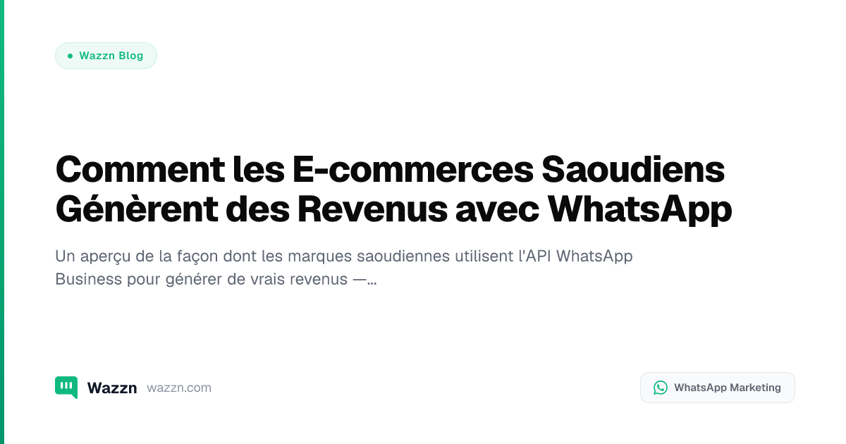 Comment les E-commerces Saoudiens Génèrent des Revenus avec WhatsApp
