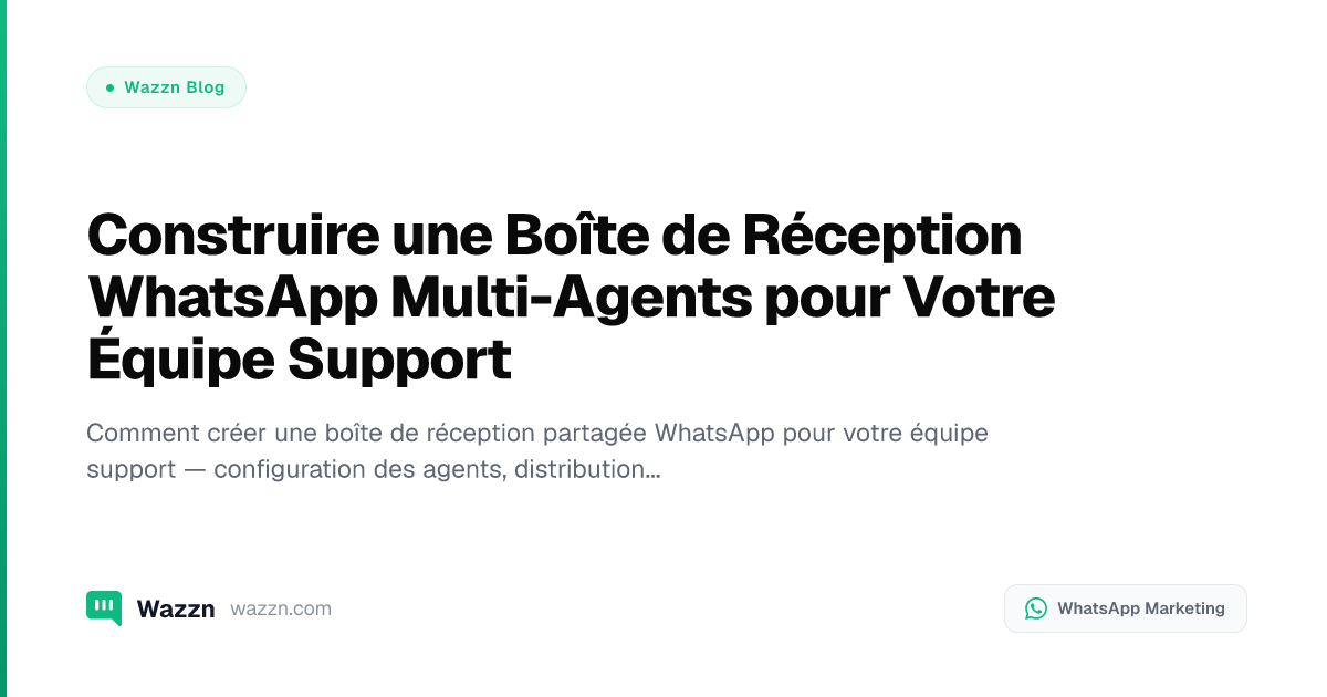 Construire une Boîte de Réception WhatsApp Multi-Agents pour Votre Équipe Support