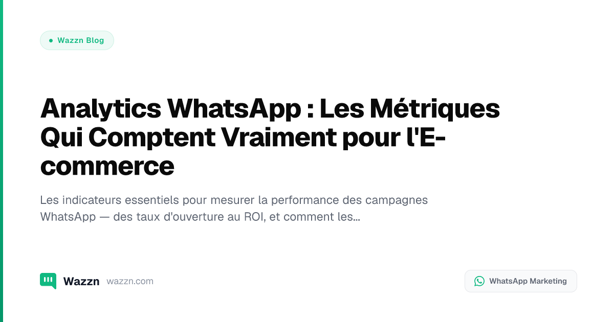 Analytics WhatsApp : Les Métriques Qui Comptent Vraiment pour l'E-commerce