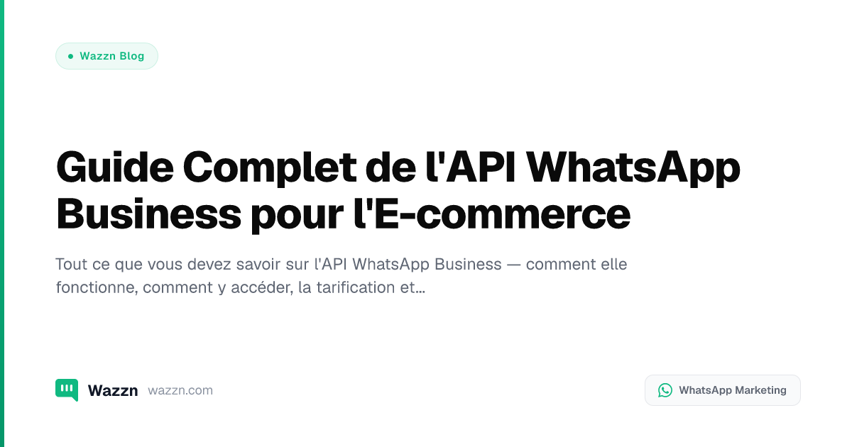 Guide Complet de l'API WhatsApp Business pour l'E-commerce