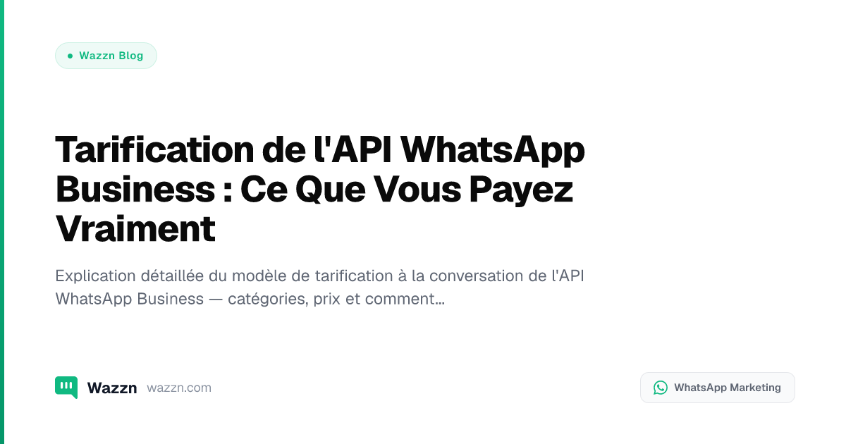 Tarification de l'API WhatsApp Business : Ce Que Vous Payez Vraiment