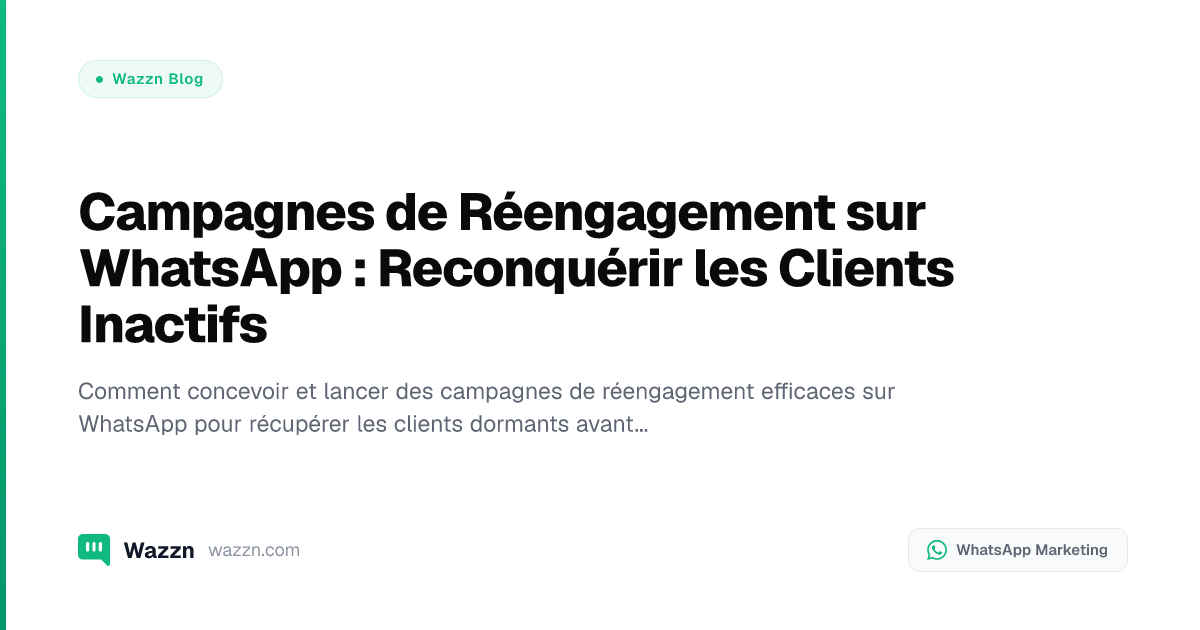 Campagnes de Réengagement sur WhatsApp : Reconquérir les Clients Inactifs