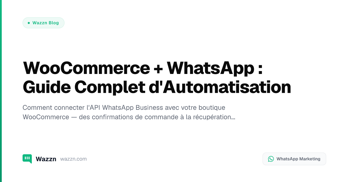 WooCommerce + WhatsApp : Guide Complet d'Automatisation